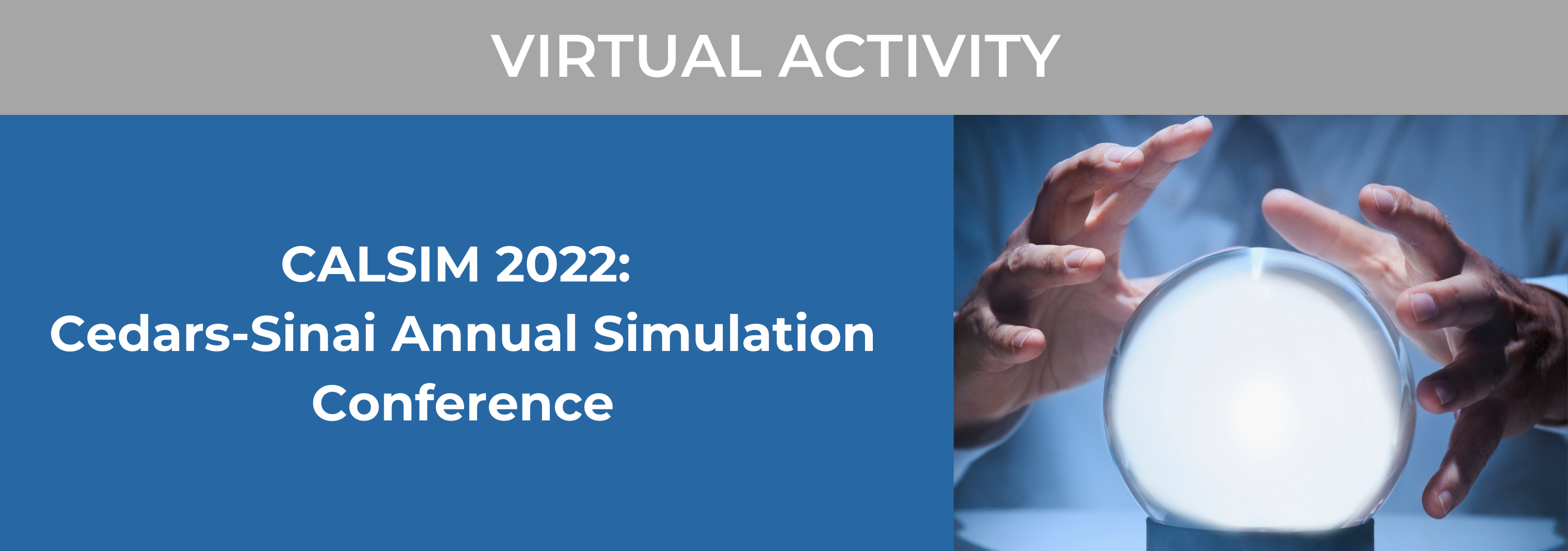 CALSIM 2022: Cedars-Sinai Annual Simulation Conference Banner
